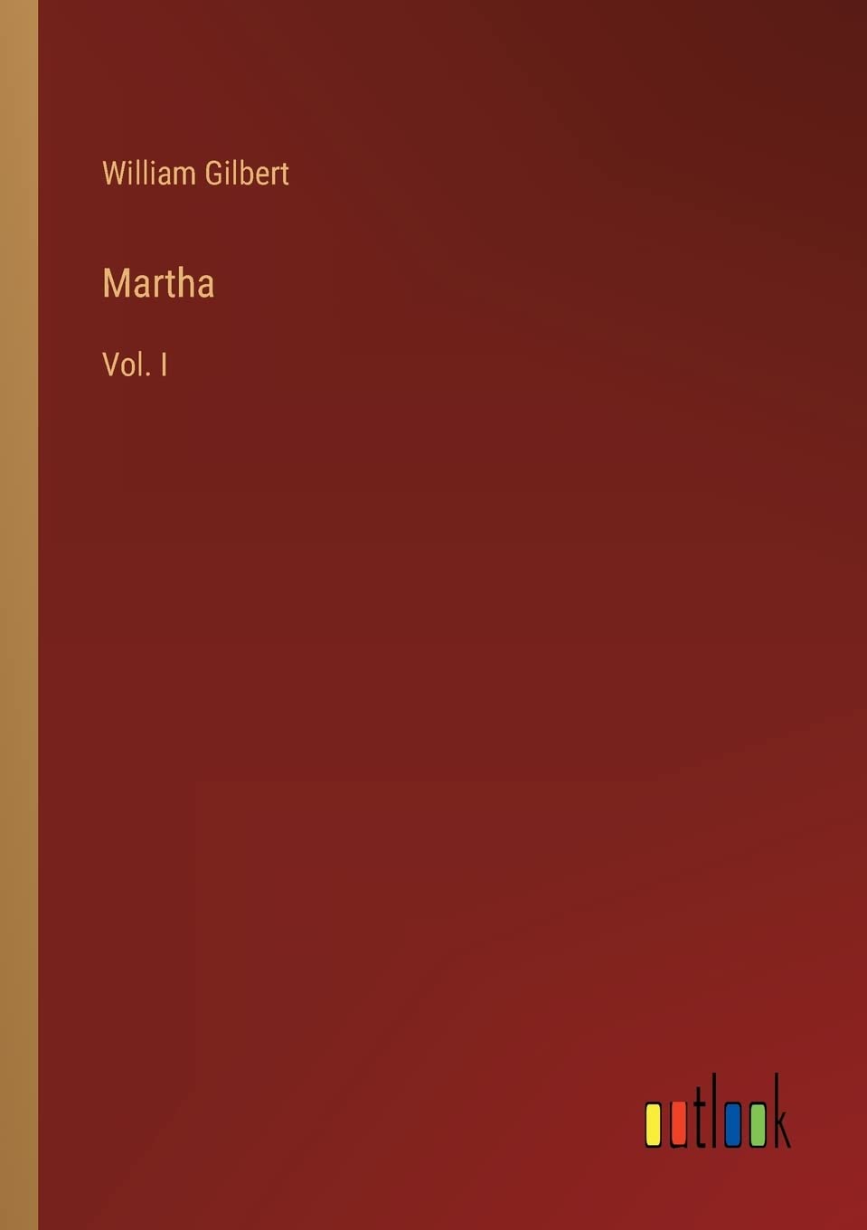 Martha: Vol. I Contemporary literature