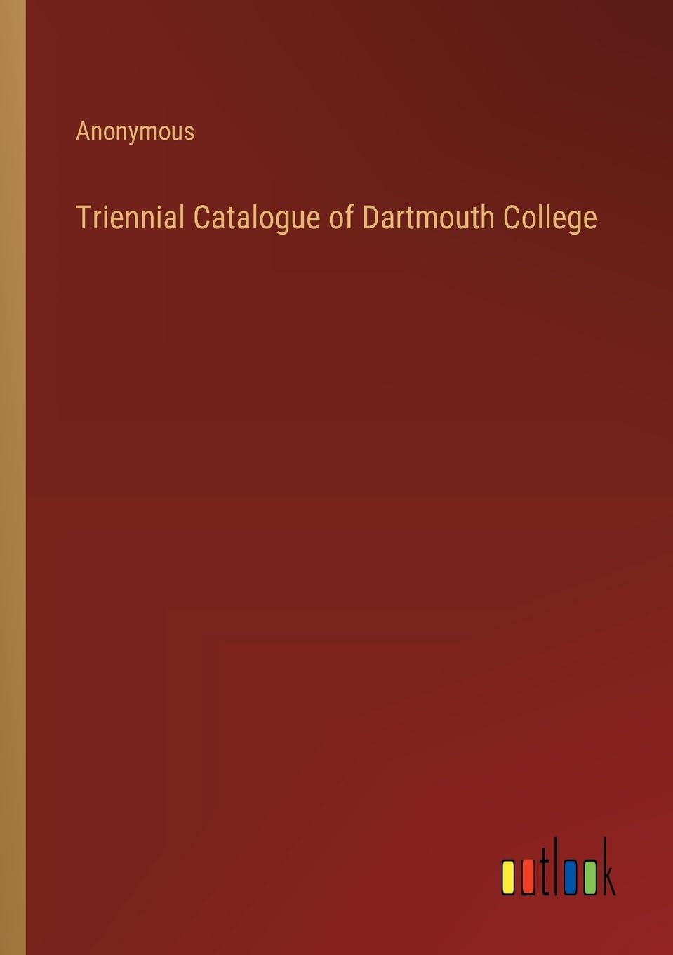 Triennial Catalogue of Dartmouth College Contemporary literature