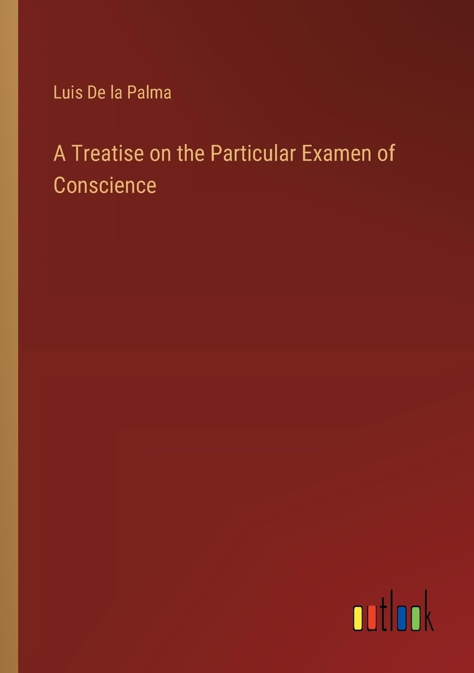 A Treatise on the Particular Examen of Conscience Contemporary literature