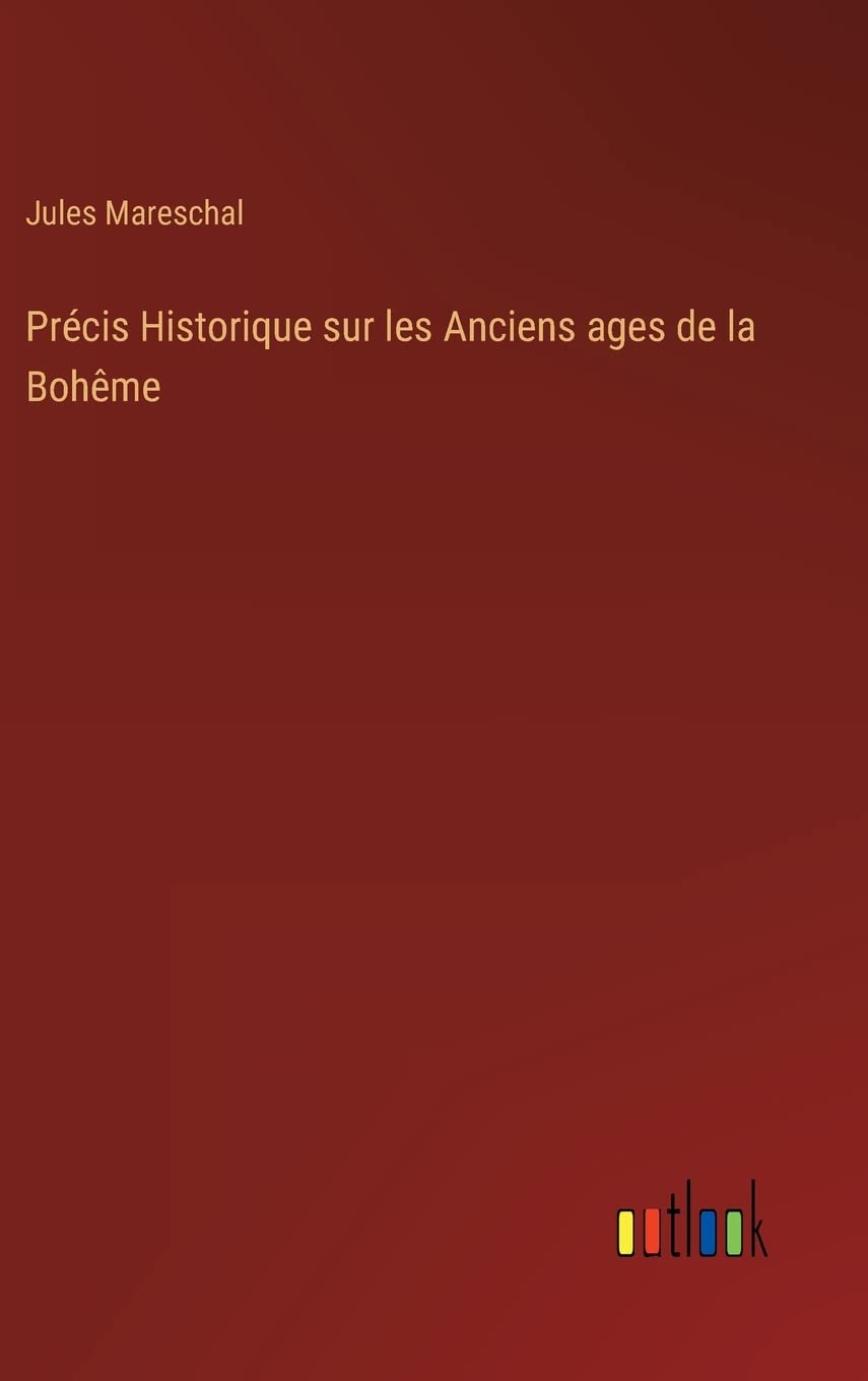 Précis Historique sur les Anciens ages de la Bohême Contemporary literature
