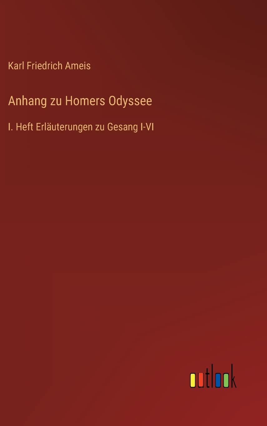 Anhang zu Homers Odyssee: I. Heft Erläuterungen zu Gesang I-VI Contemporary literature