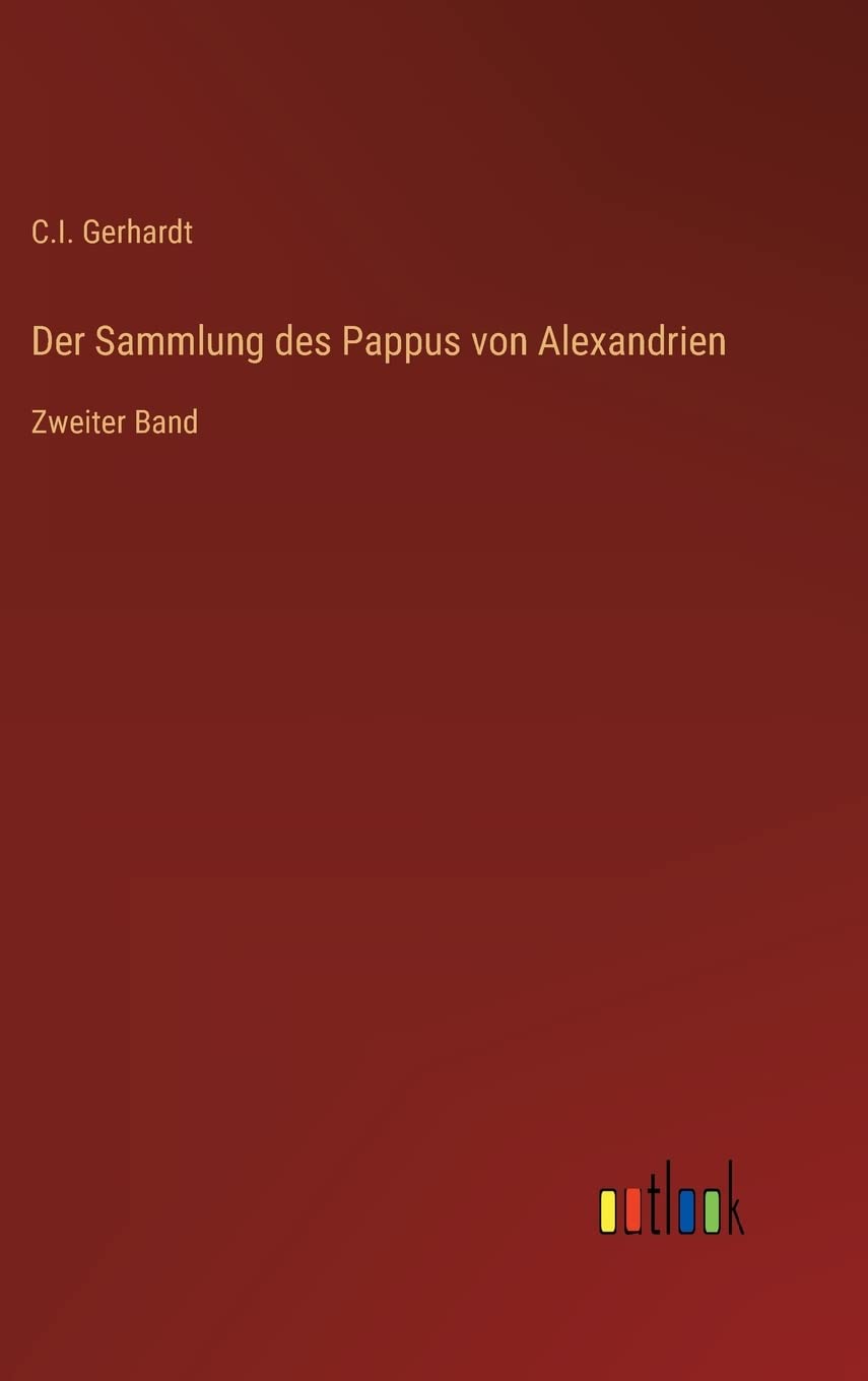 Der Sammlung des Pappus von Alexandrien: Zweiter Band Contemporary literature