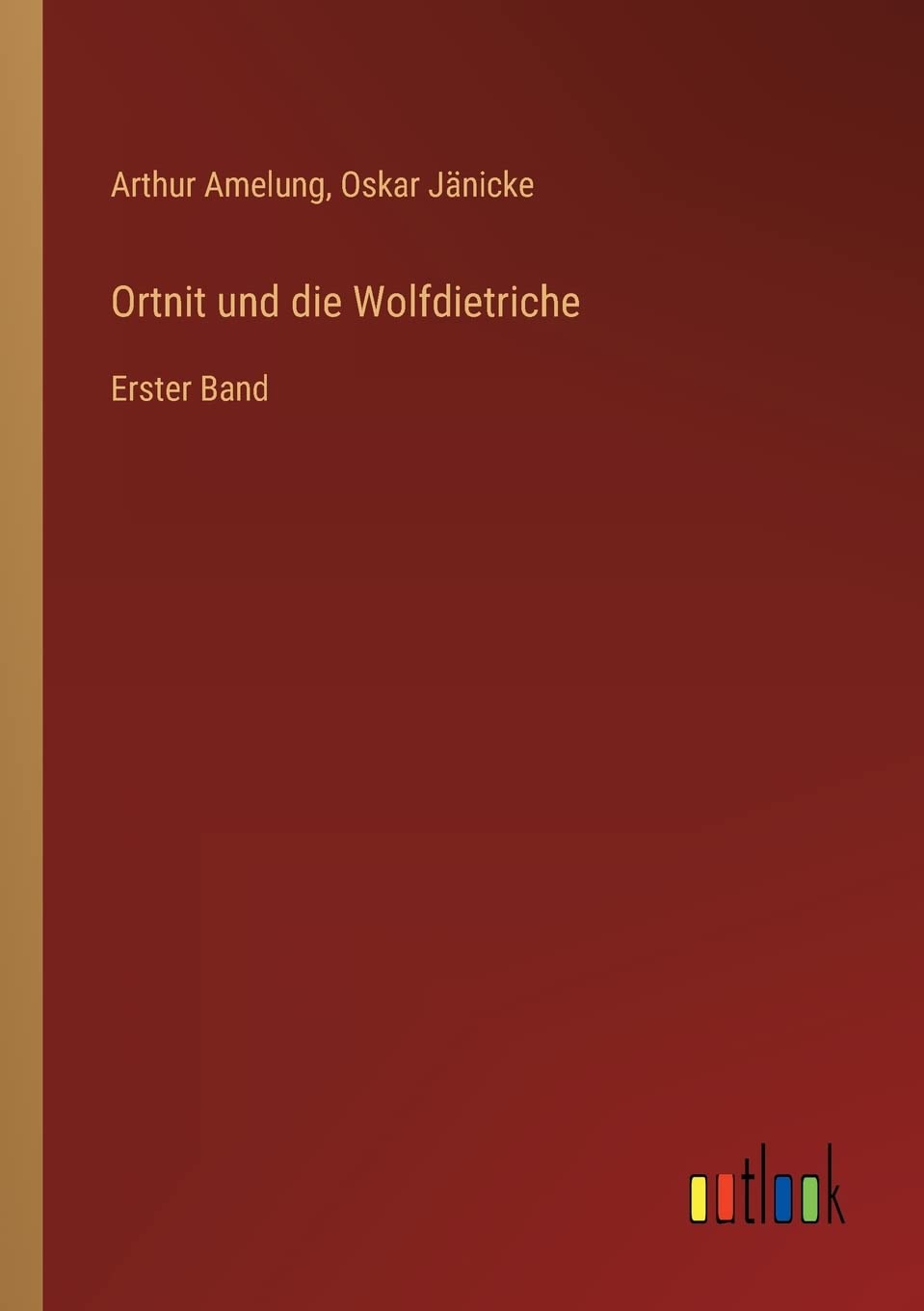 Product Image: Ortnit und die Wolfdietriche: Erster Band