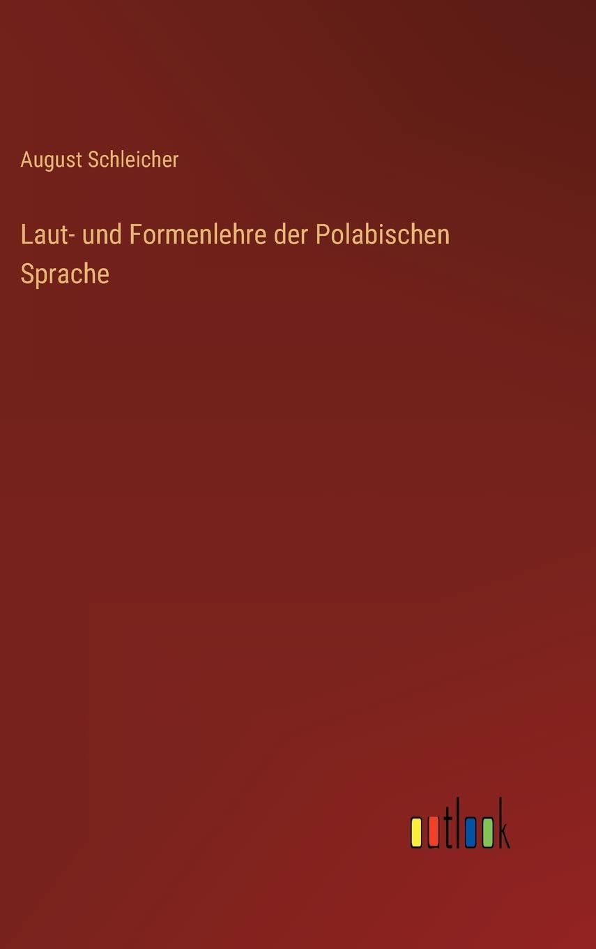Laut- und Formenlehre der Polabischen Sprache Contemporary literature