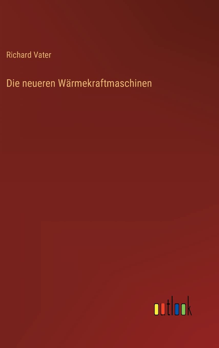 Die neueren Wärmekraftmaschinen Contemporary literature