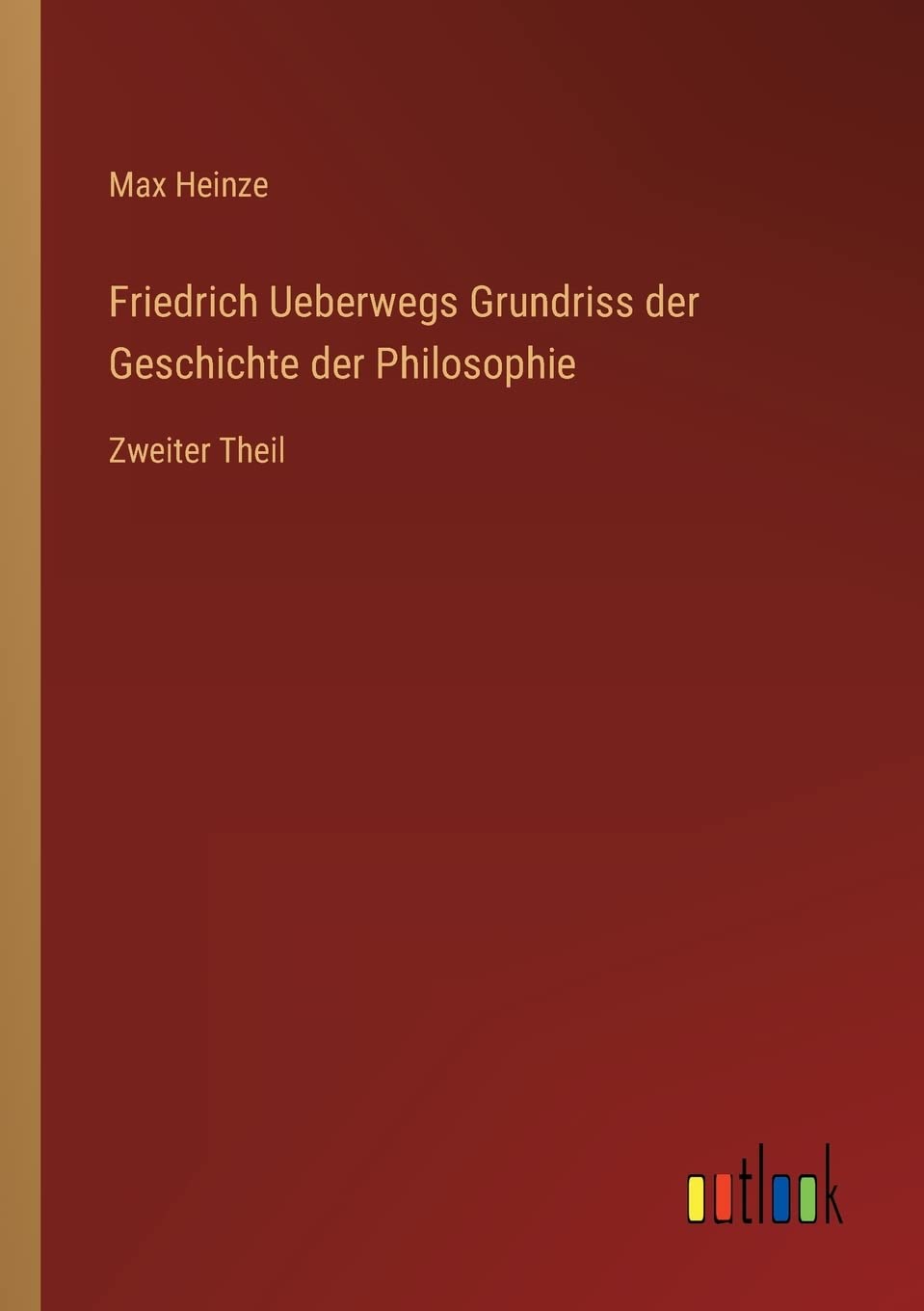 Friedrich Ueberwegs Grundriss der Geschichte der Philosophie Contemporary literature
