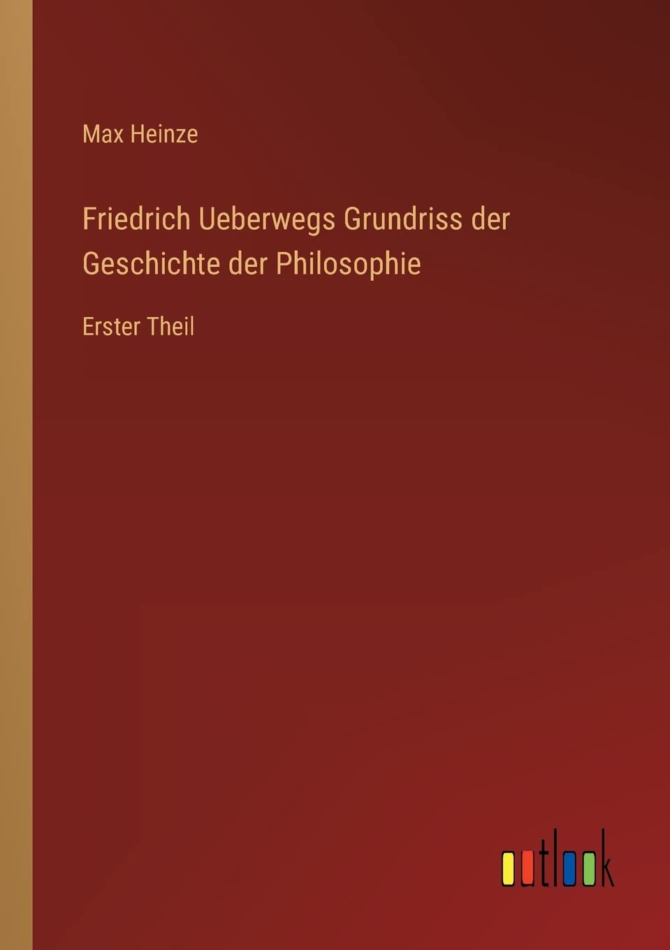 Friedrich Ueberwegs Grundriss der Geschichte der Philosophie Contemporary literature