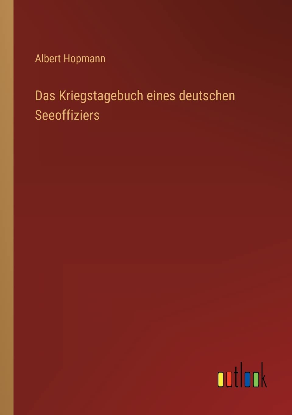 Product Image: Das Kriegstagebuch eines deutschen Seeoffiziers