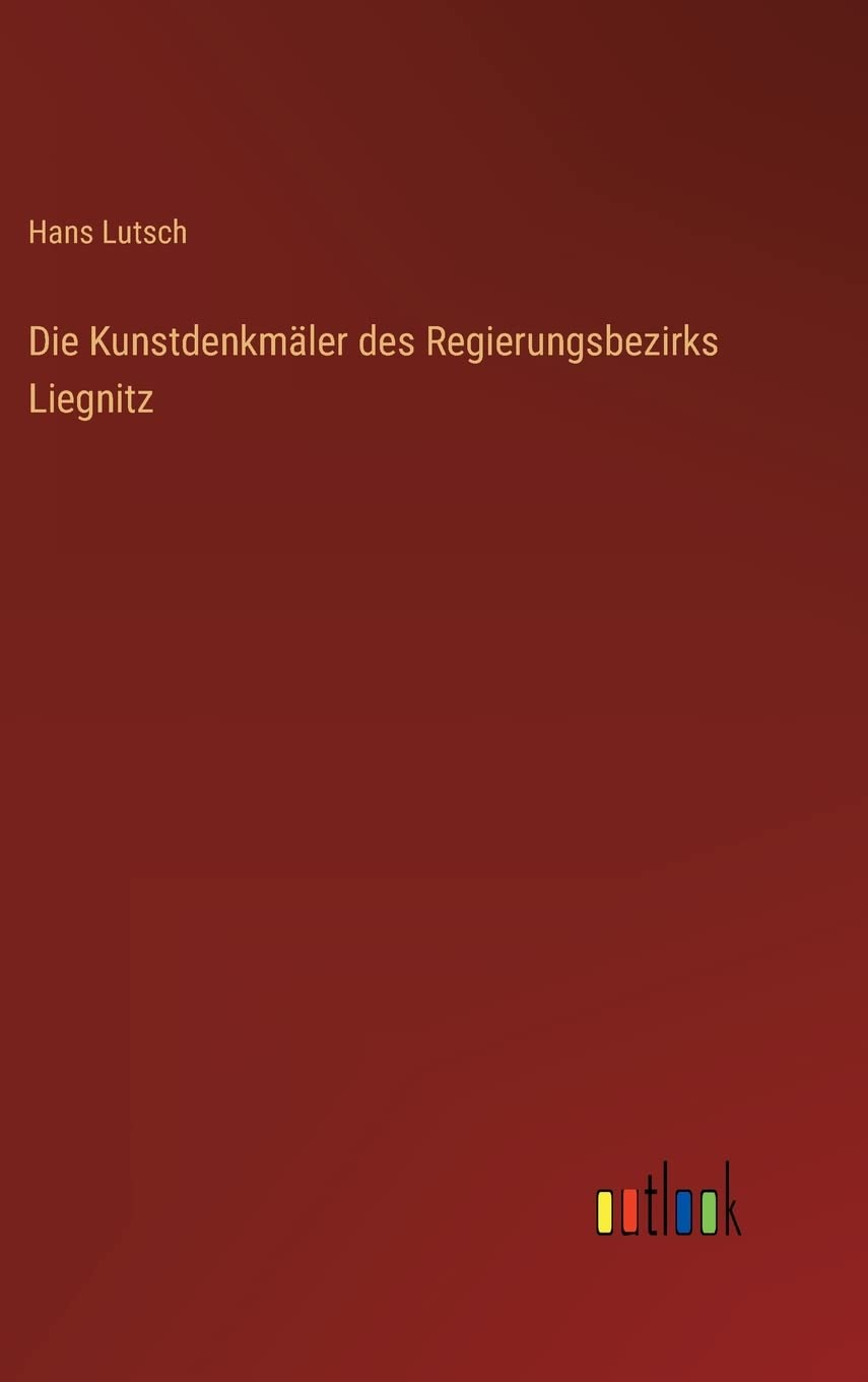 Die Kunstdenkmäler des Regierungsbezirks Liegnitz Contemporary literature