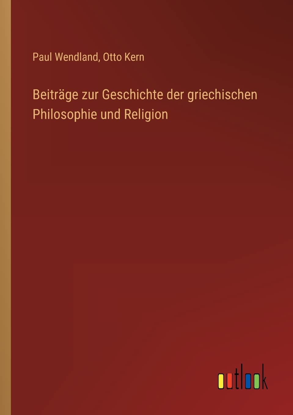 Beiträge zur Geschichte der griechischen Philosophie und Religion Contemporary literature