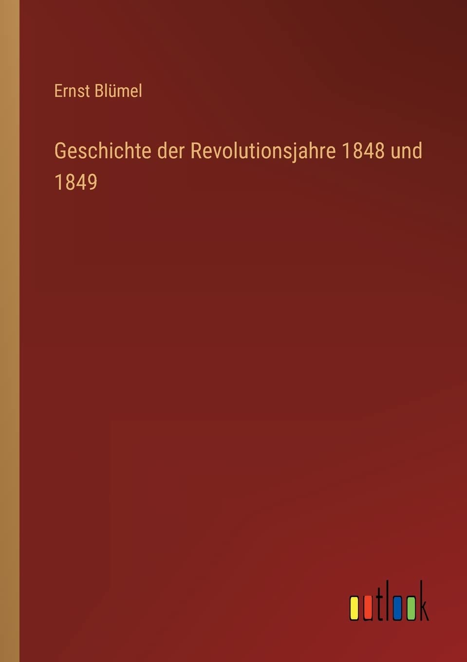 Geschichte der Revolutionsjahre 1848 und 1849 Contemporary literature