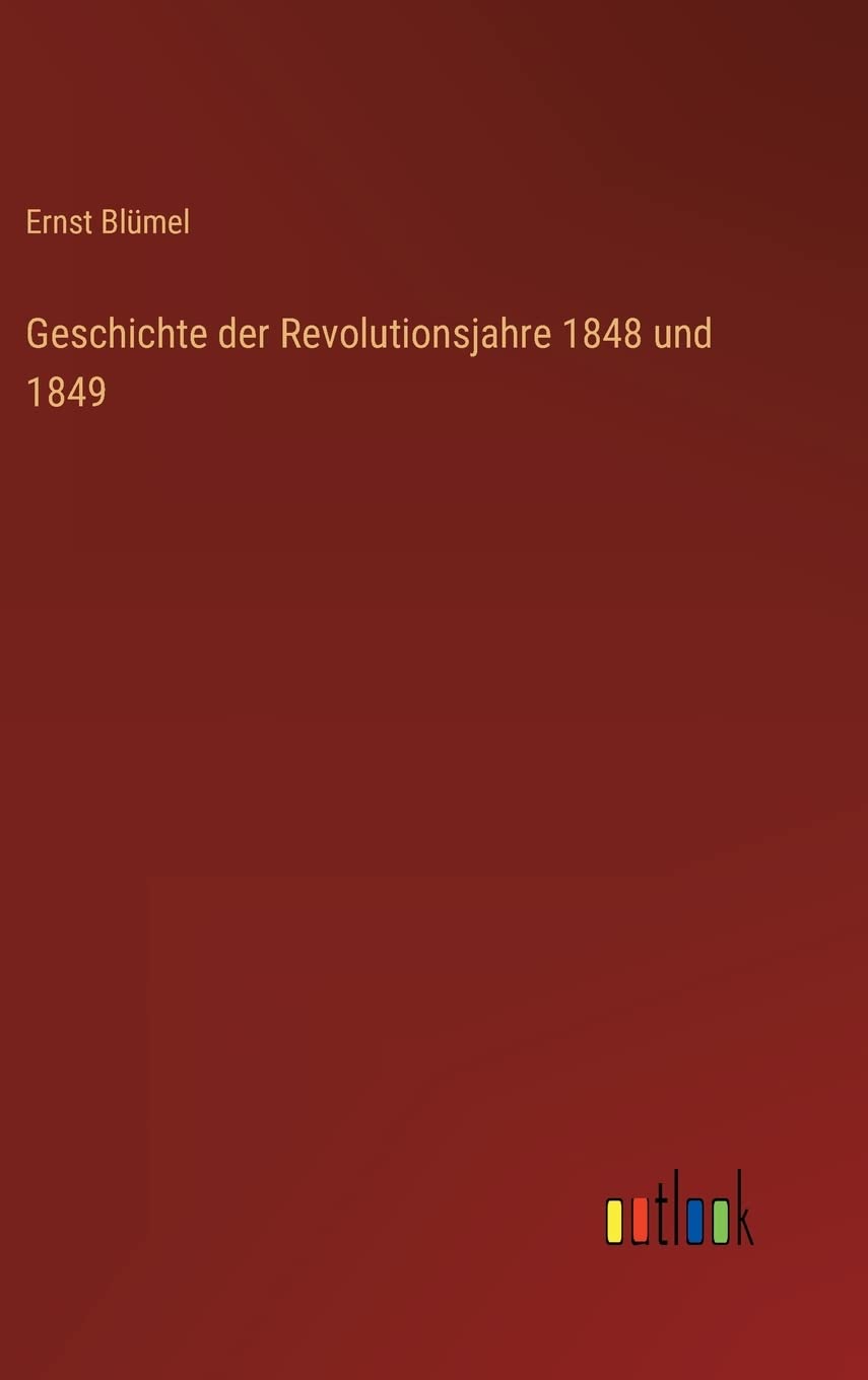 Geschichte der Revolutionsjahre 1848 und 1849 Contemporary literature