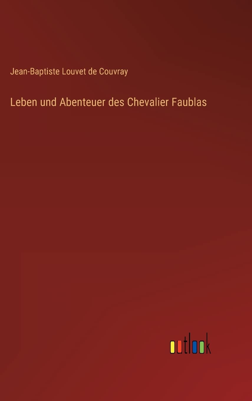 Leben und Abenteuer des Chevalier Faublas Contemporary literature