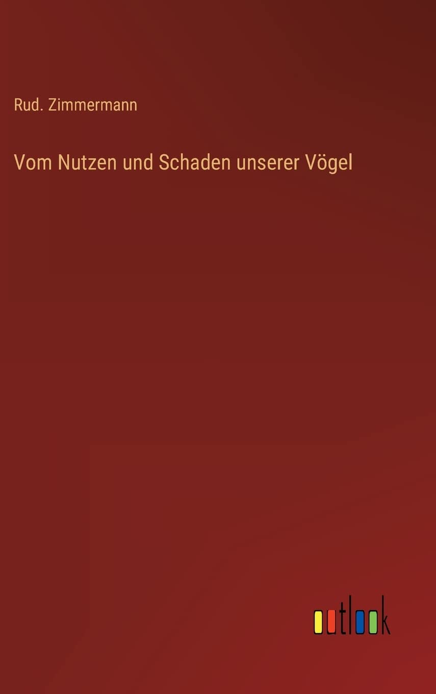 Vom Nutzen und Schaden unserer Vögel Contemporary literature