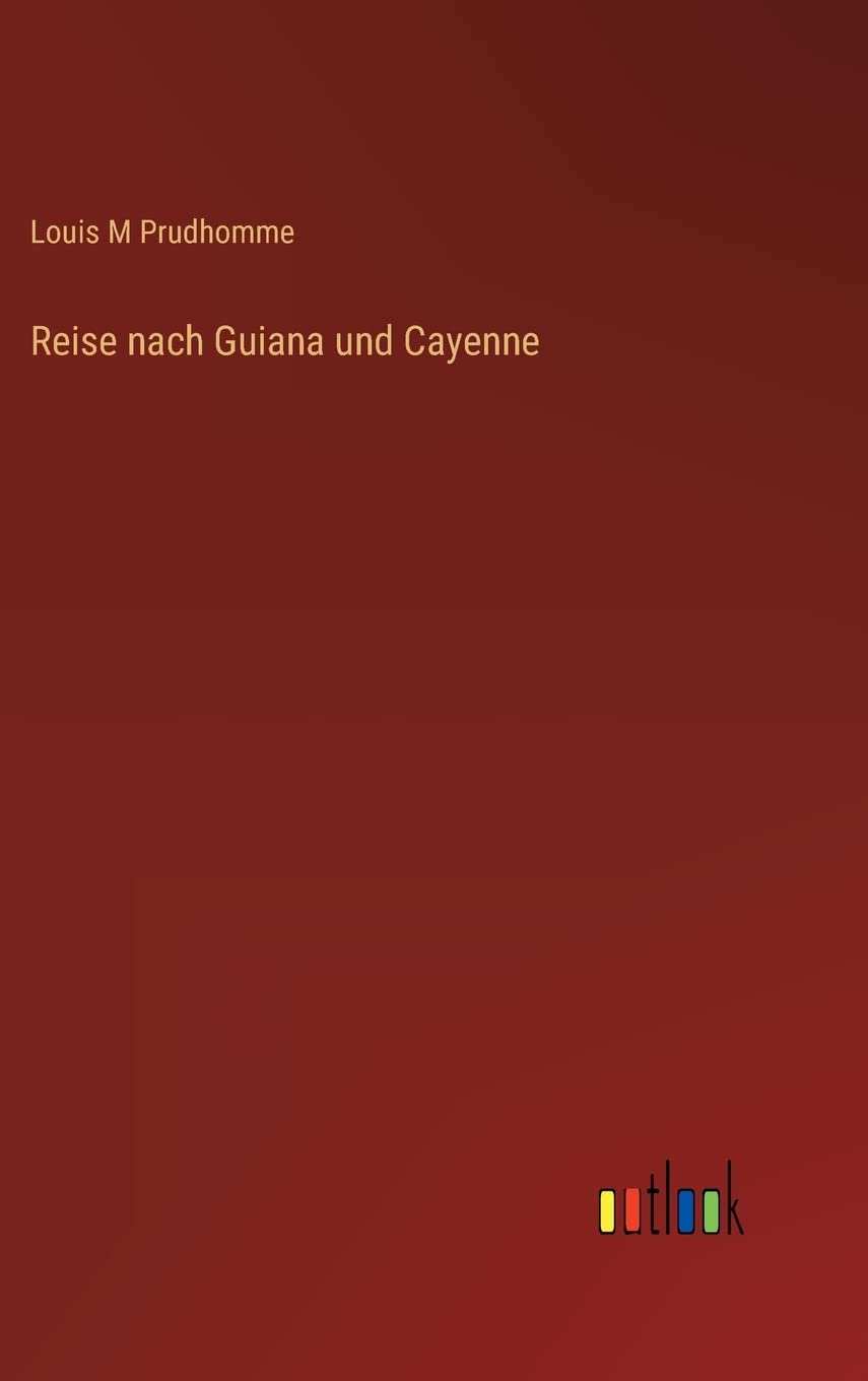 Reise nach Guiana und Cayenne Contemporary literature