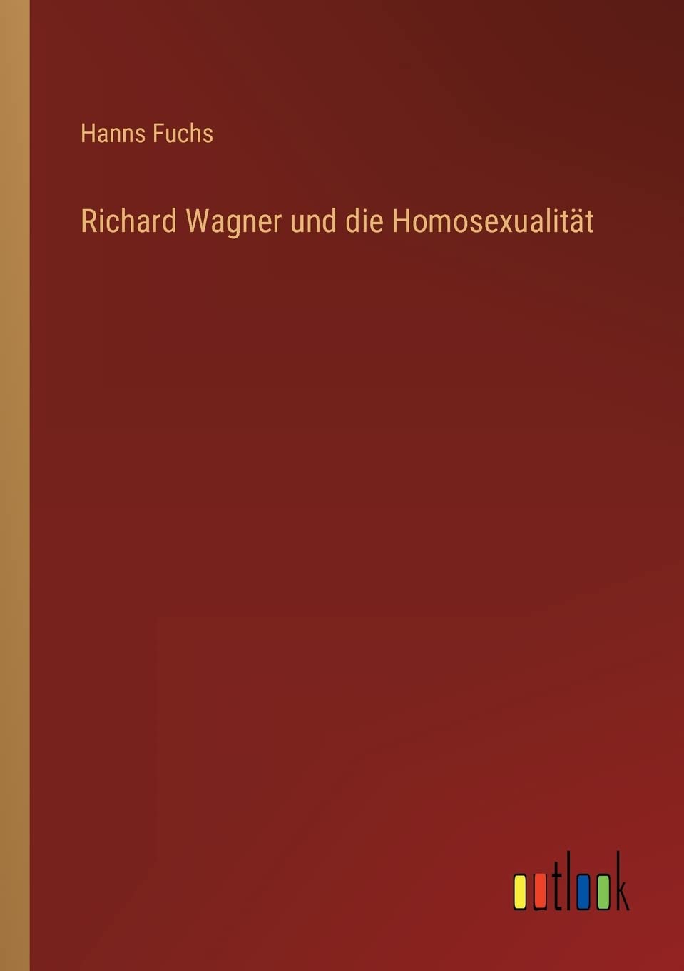 Richard Wagner und die Homosexualität Classics