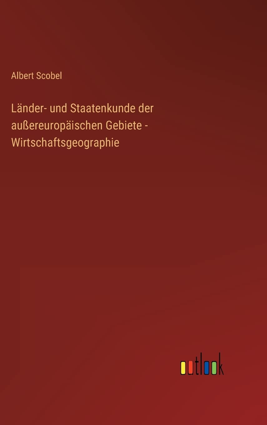Länder- und Staatenkunde der außereuropäischen Gebiete - Wirtschaftsgeographie Contemporary literature