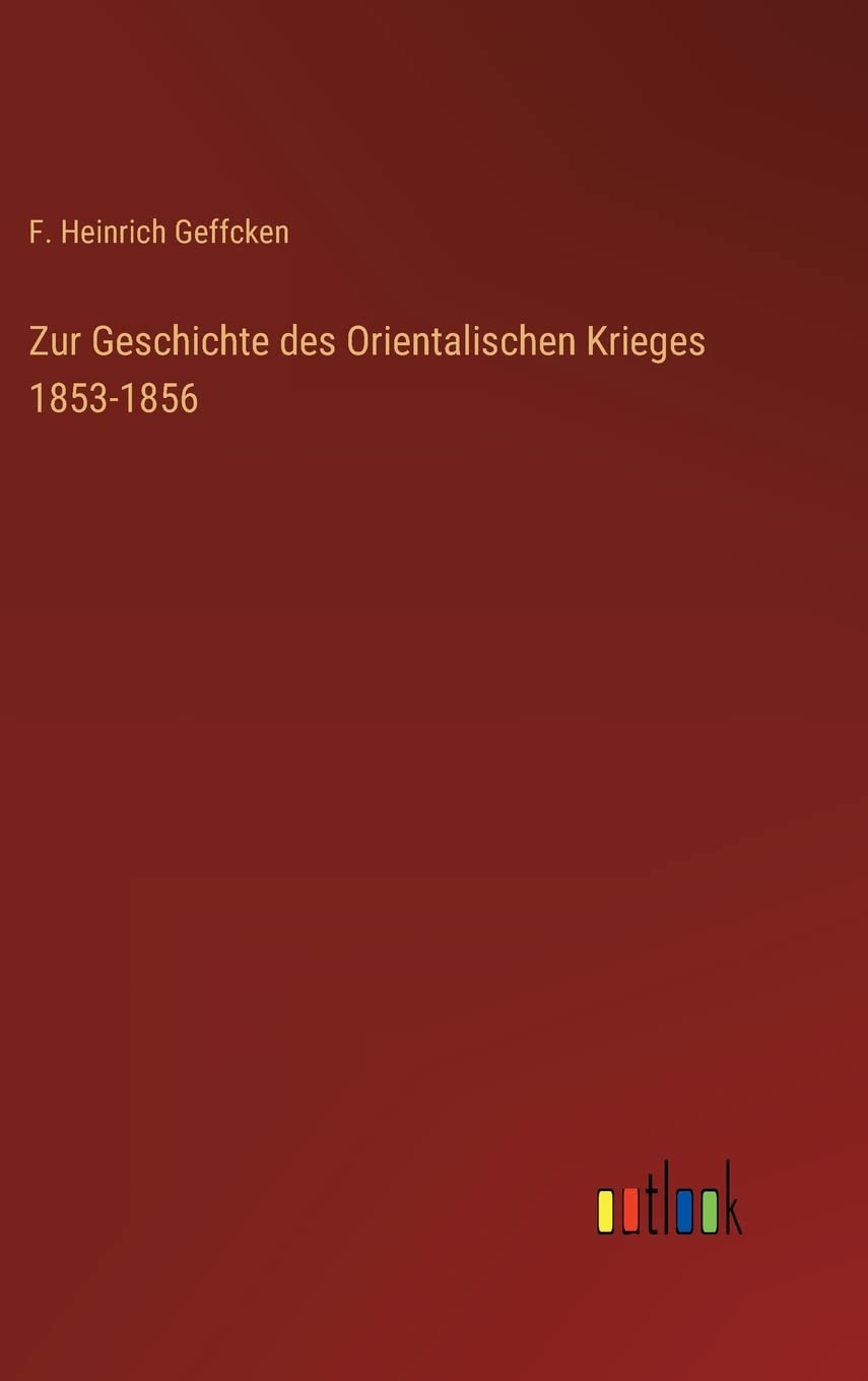 Zur Geschichte des Orientalischen Krieges 1853-1856 Contemporary literature