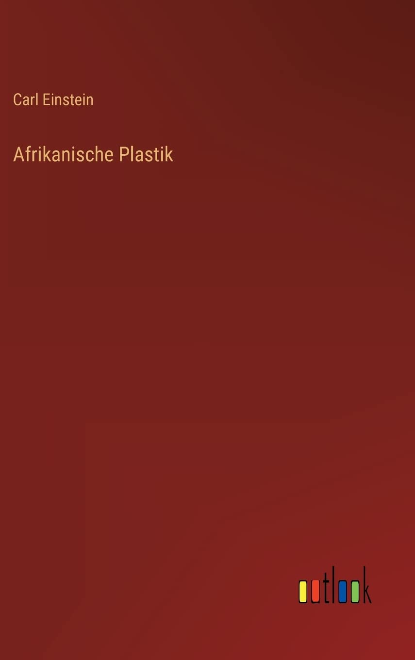 Afrikanische Plastik Contemporary literature