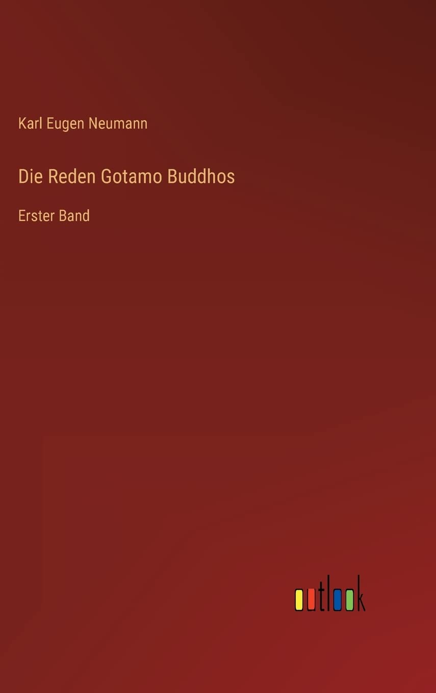 Die Reden Gotamo Buddhos: Erster Band Contemporary literature