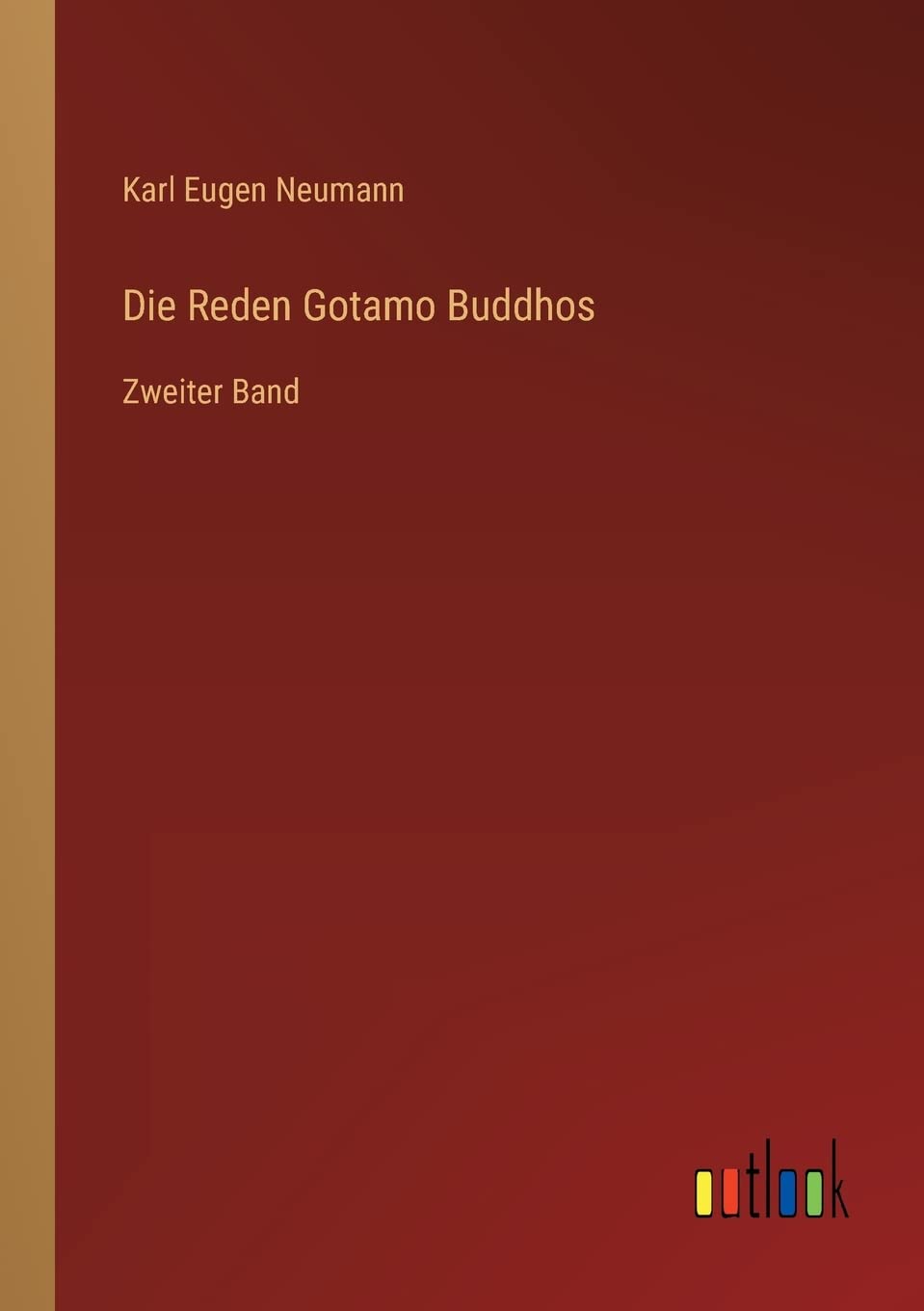 Die Reden Gotamo Buddhos: Zweiter Band Contemporary literature