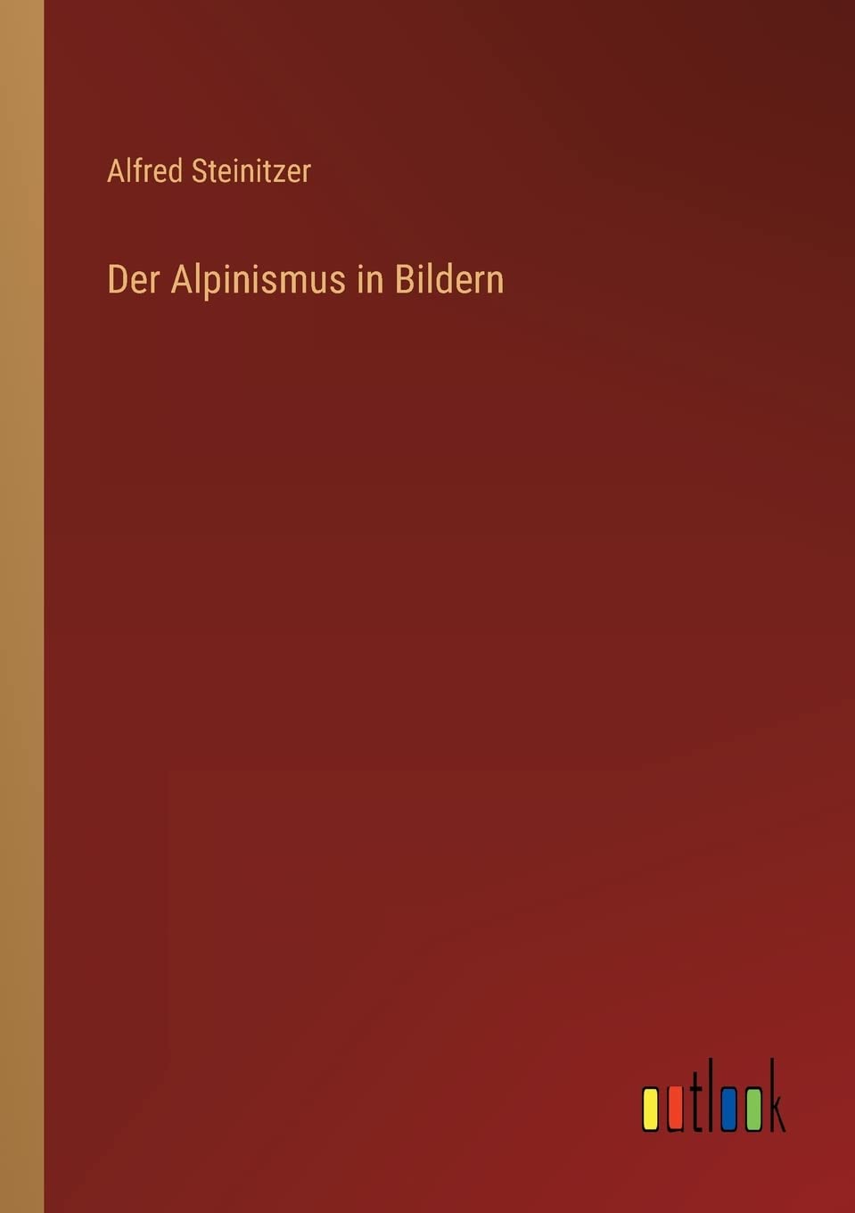 Product Image: Der Alpinismus in Bildern