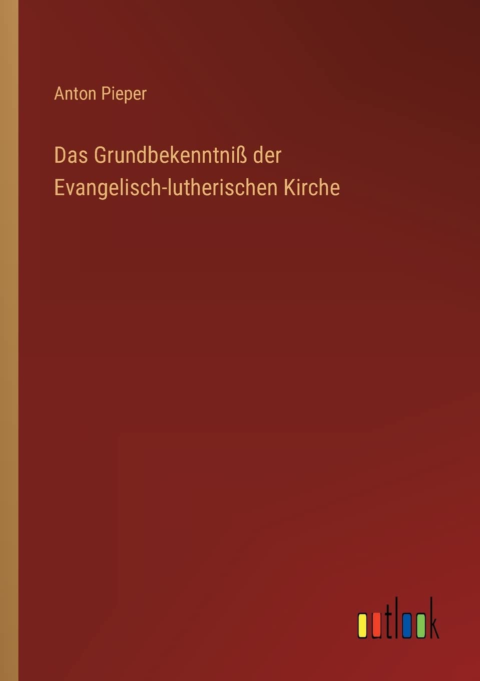 Das Grundbekenntniß der Evangelisch-lutherischen Kirche Contemporary literature