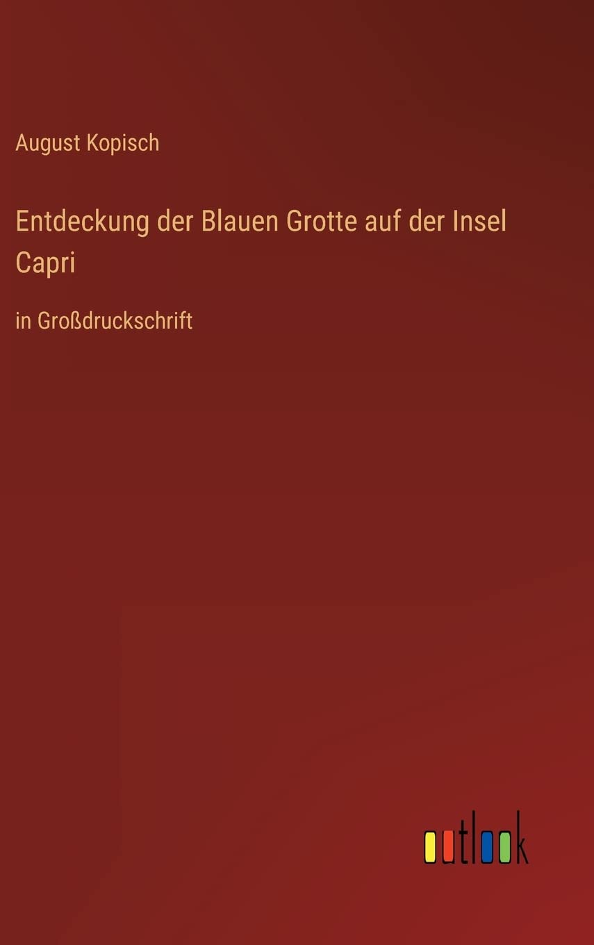 Entdeckung der Blauen Grotte auf der Insel Capri: in Großdruckschrift Contemporary literature