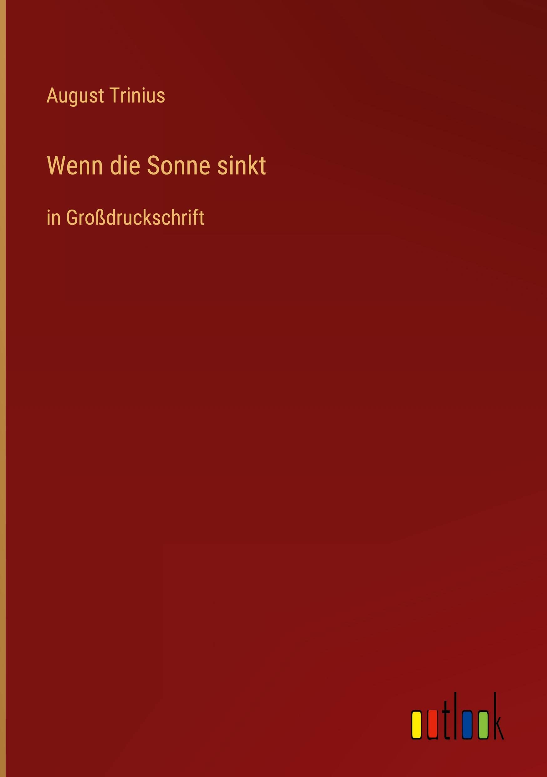 Wenn die Sonne sinkt: in Großdruckschrift Contemporary literature