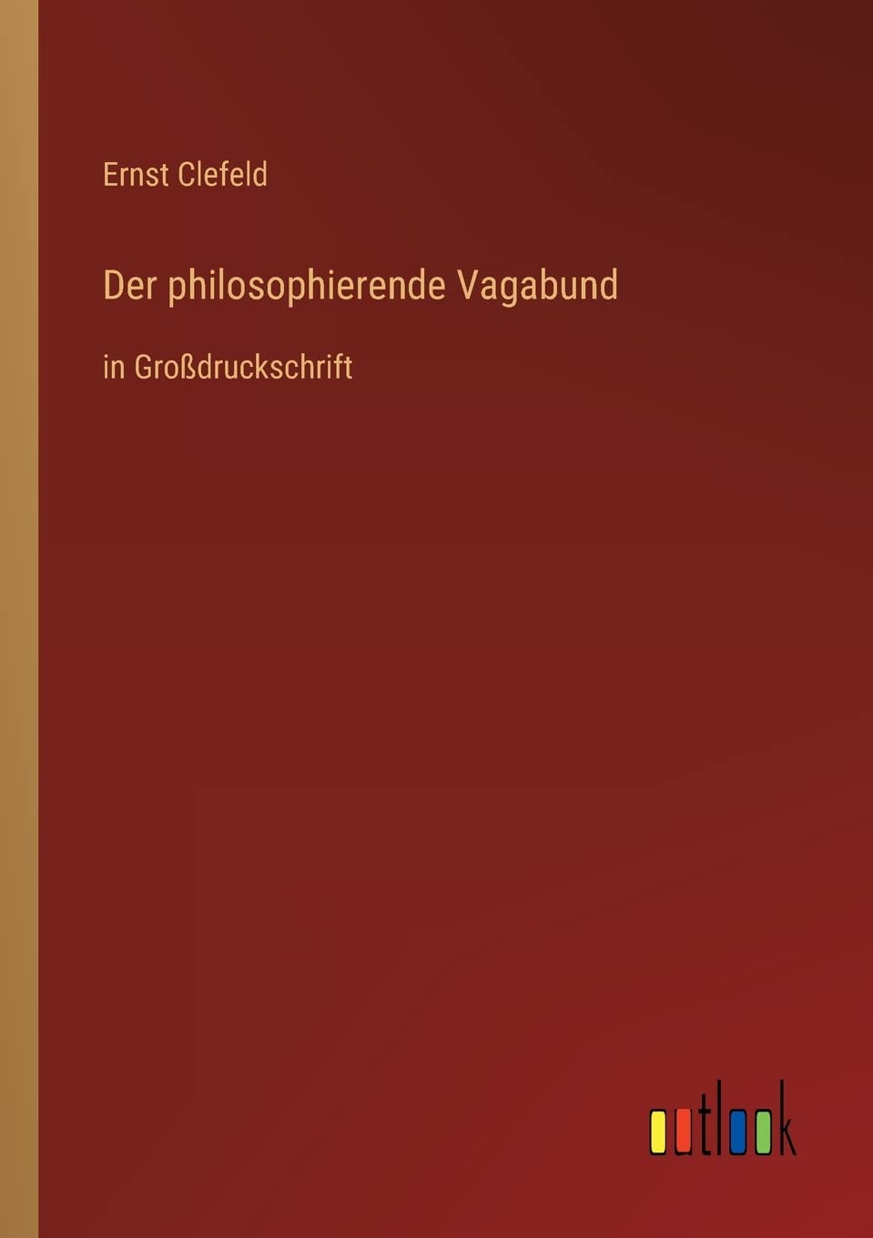 Der philosophierende Vagabund: in Großdruckschrift Contemporary literature