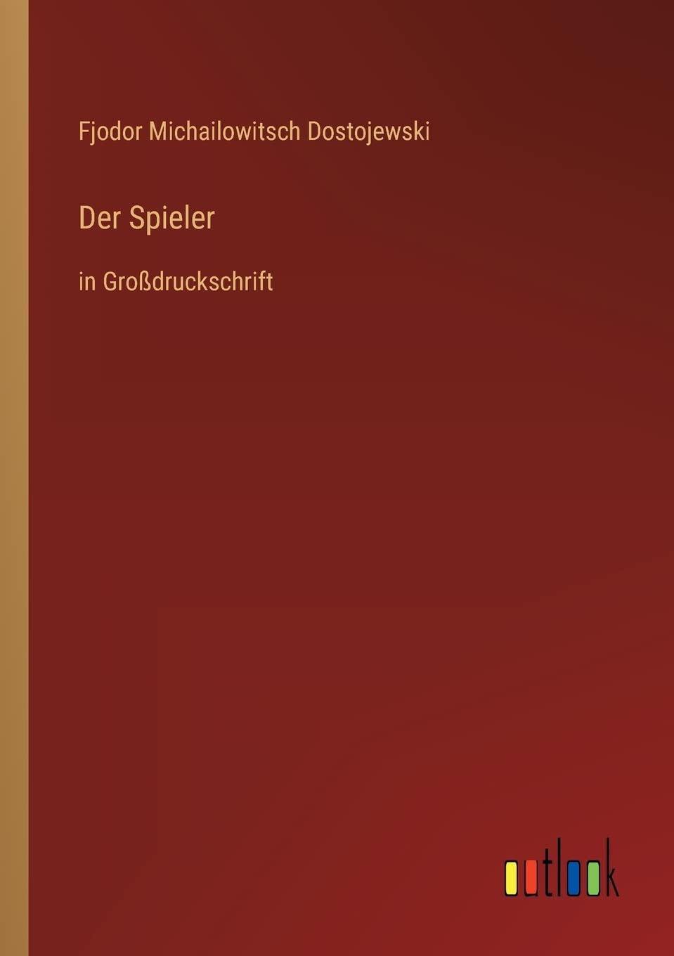 Der Spieler: in Großdruckschrift Contemporary literature