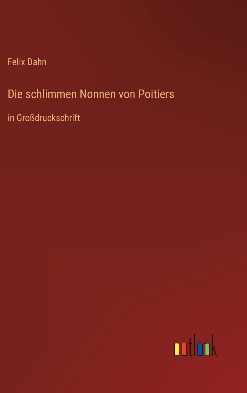 Die schlimmen Nonnen von Poitiers: in Großdruckschrift Contemporary literature