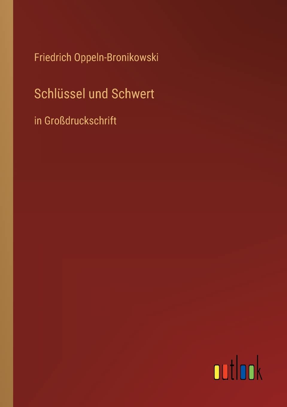 Schlüssel und Schwert: in Großdruckschrift Contemporary literature