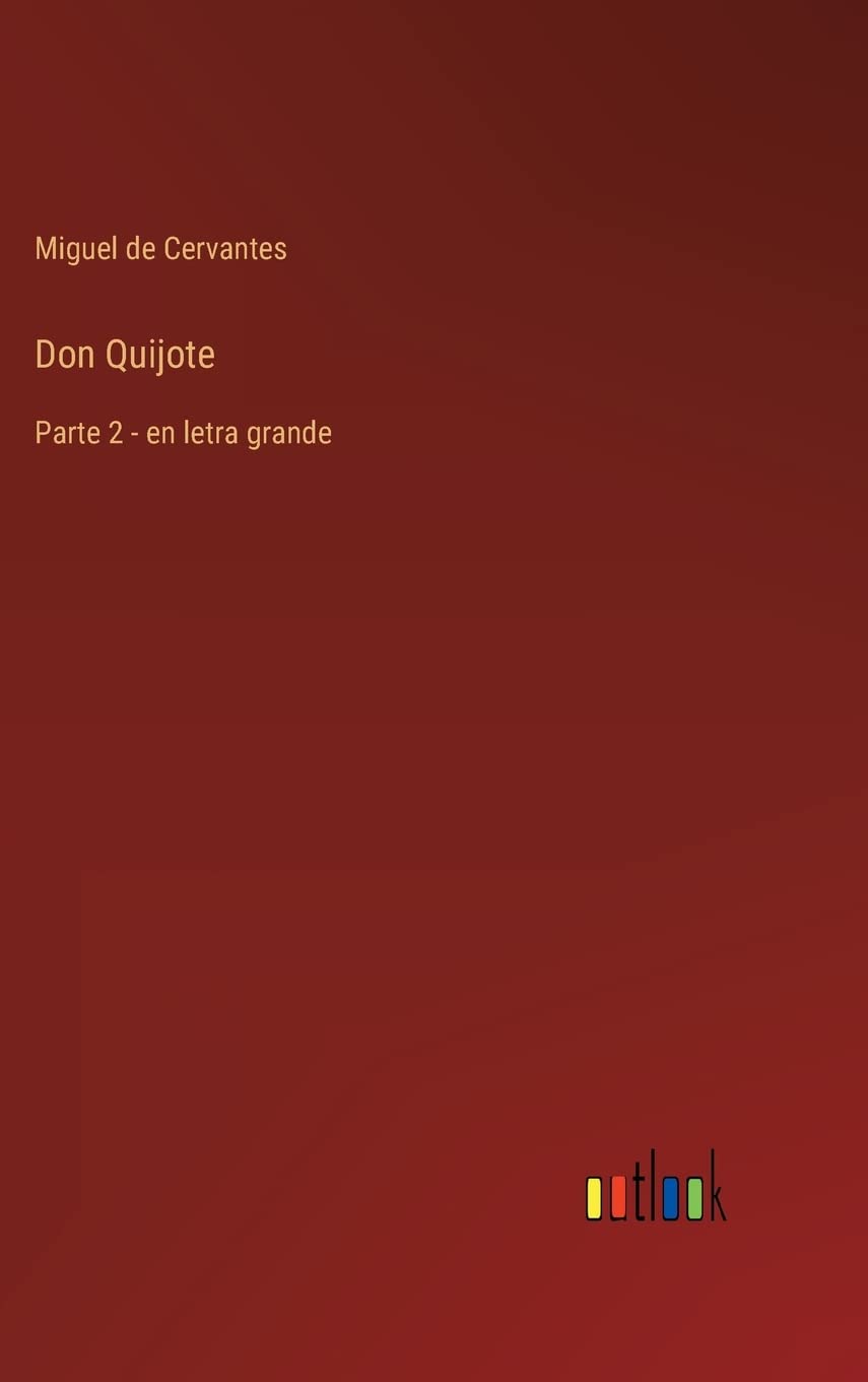 Don Quijote: Parte 2 - en letra grande Contemporary literature