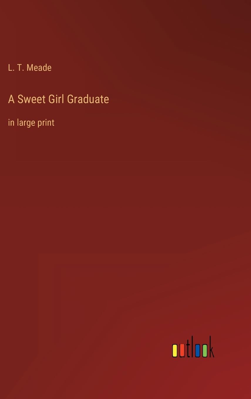 A Sweet Girl Graduate: in large print book