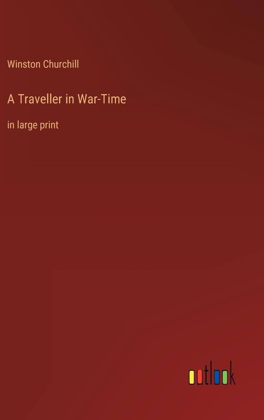 A Traveller in War-Time: in large print book