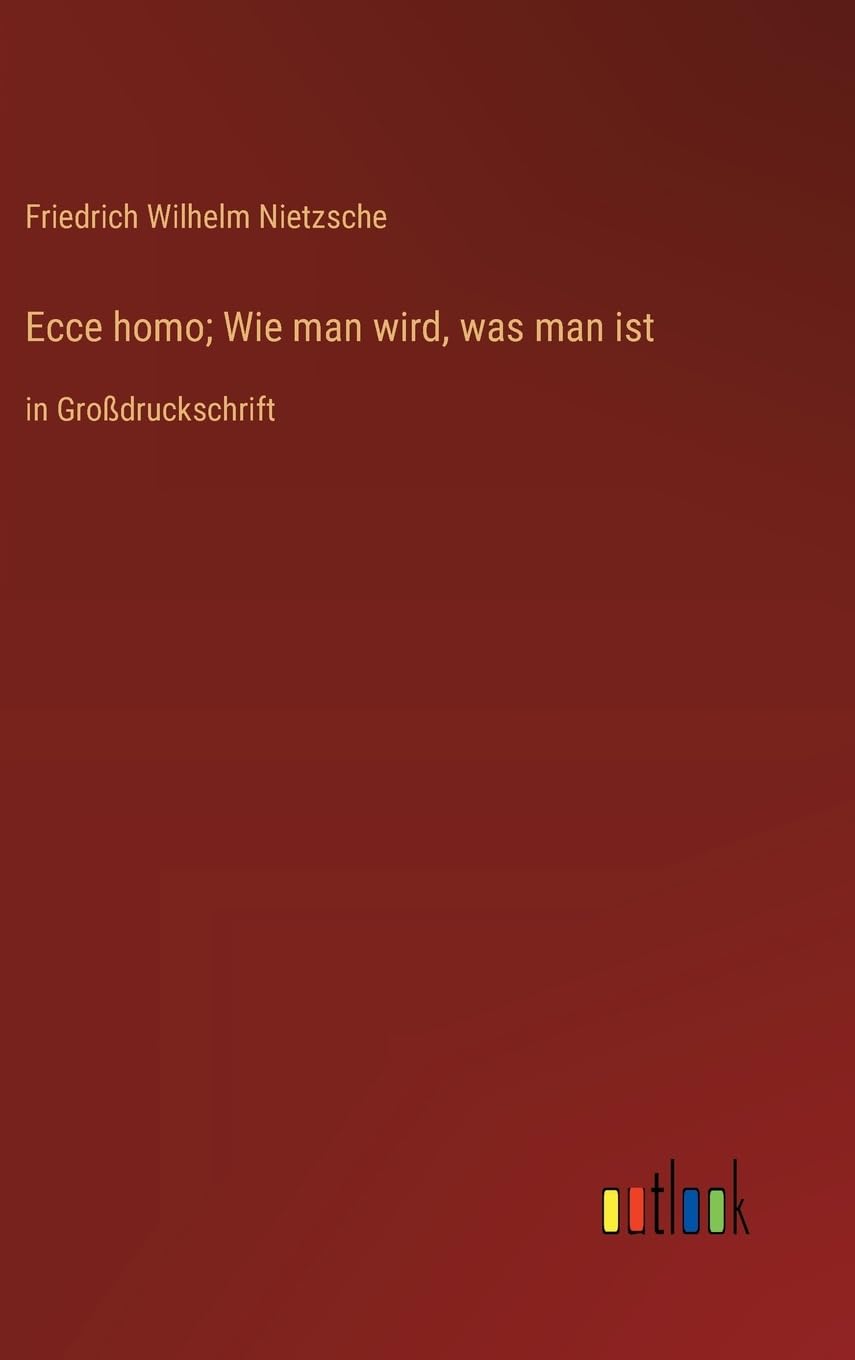 Ecce homo; Wie man wird, was man ist: in Großdruckschrift Contemporary literature