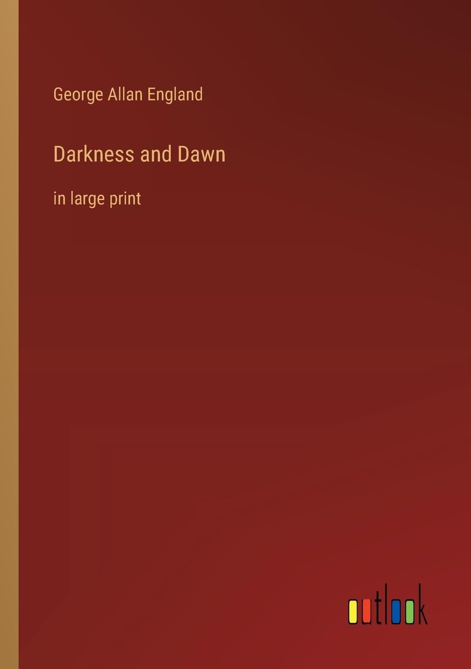 Darkness and Dawn: in large print Contemporary literature
