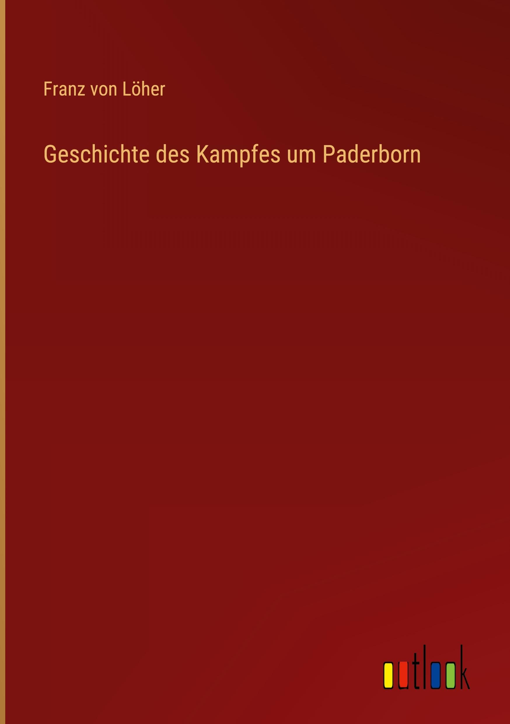 Geschichte des Kampfes um Paderborn Classics