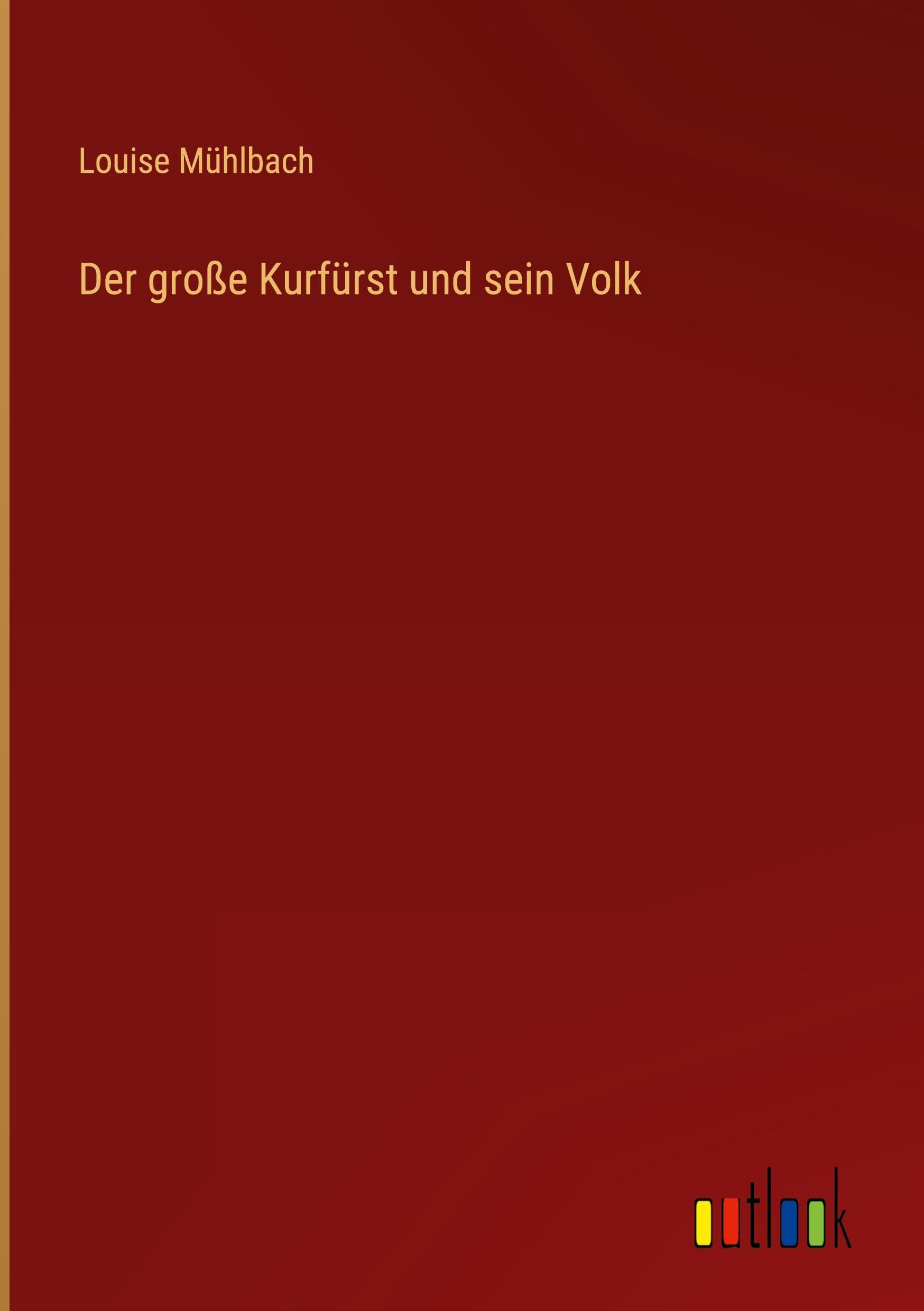 Der große Kurfürst und sein Volk Classics