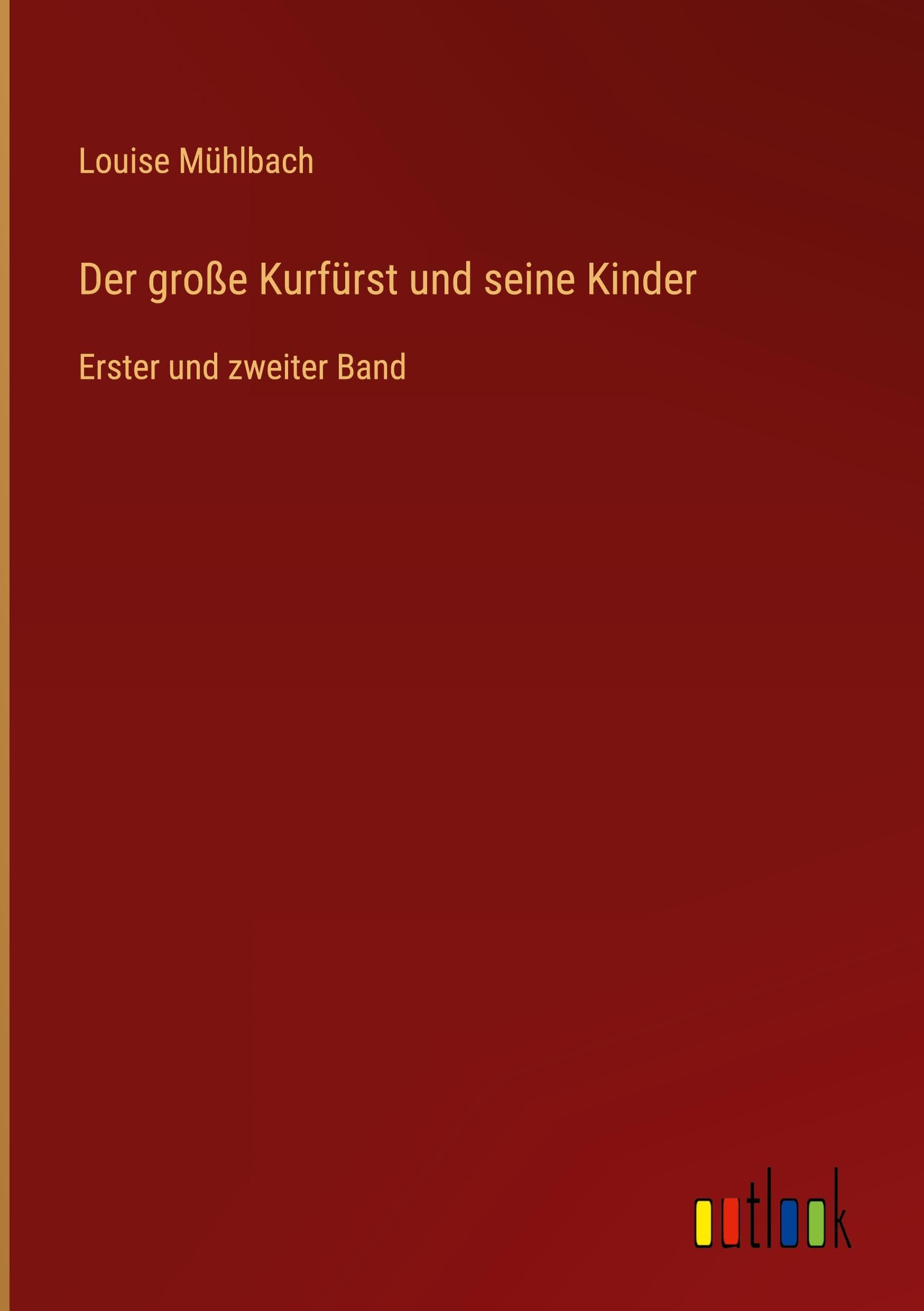 Der große Kurfürst und seine Kinder Classics
