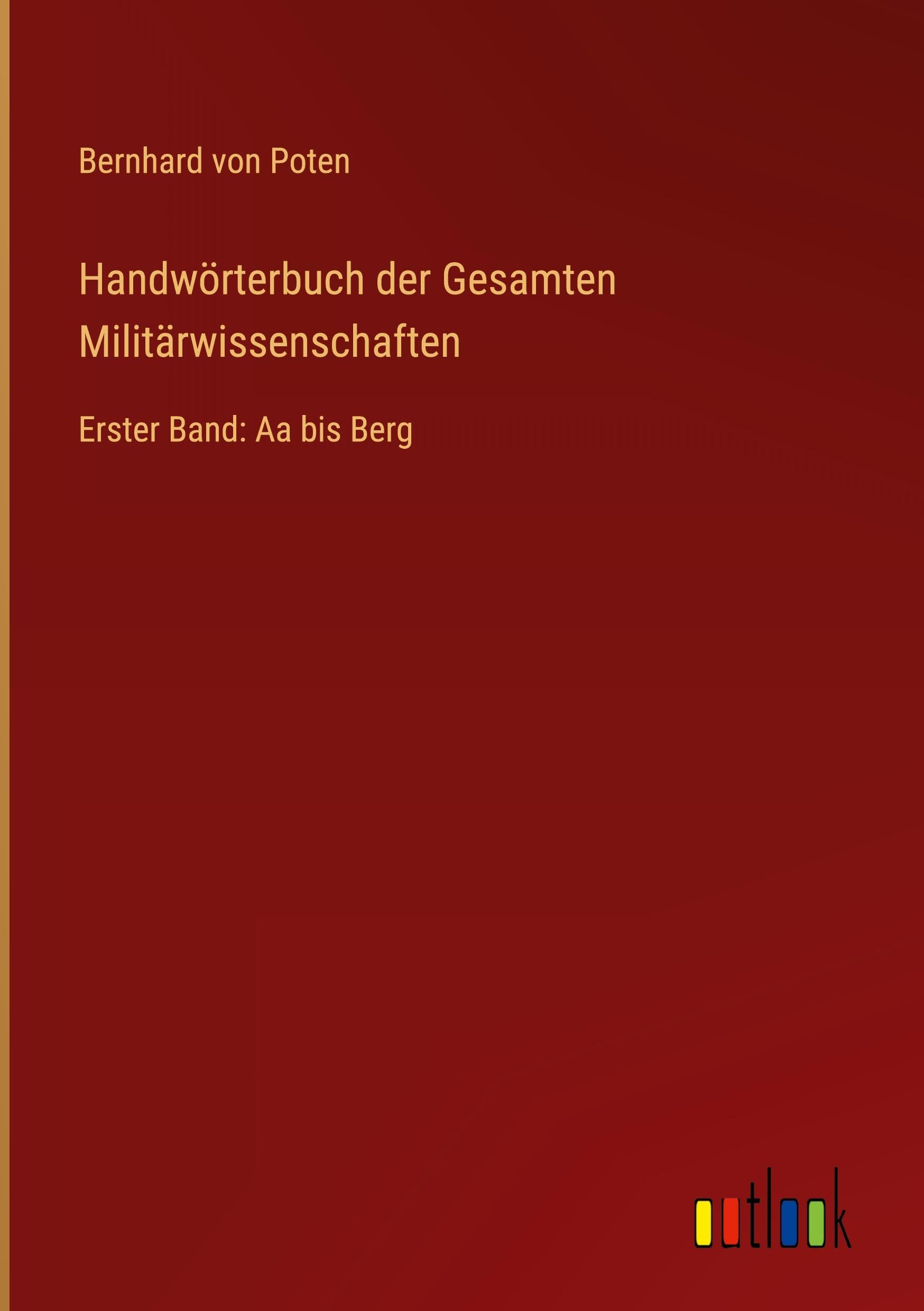 Handwörterbuch der Gesamten Militärwissenschaften Classics