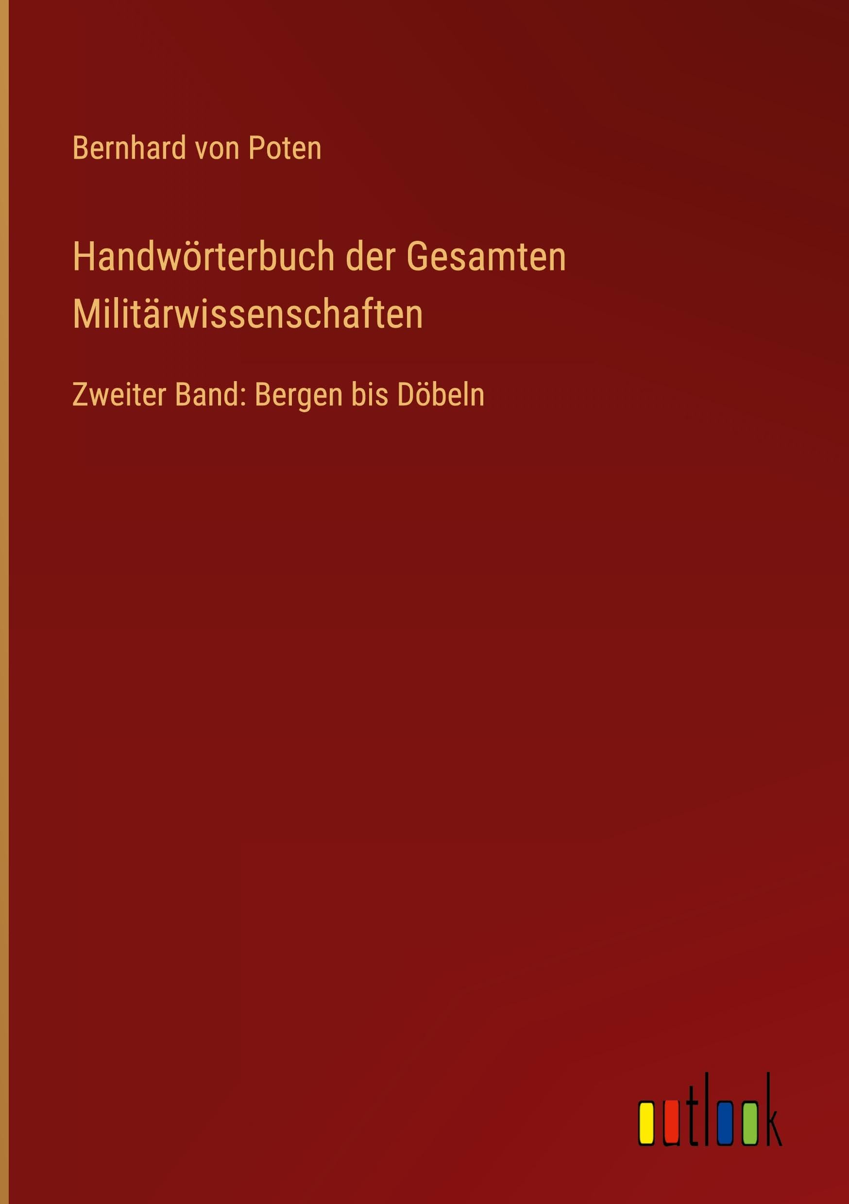 Handwörterbuch der Gesamten Militärwissenschaften Classics