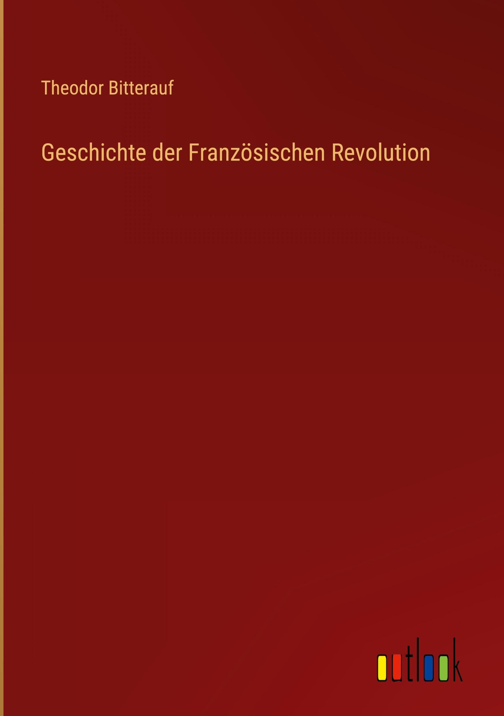 Geschichte der Französischen Revolution Classics