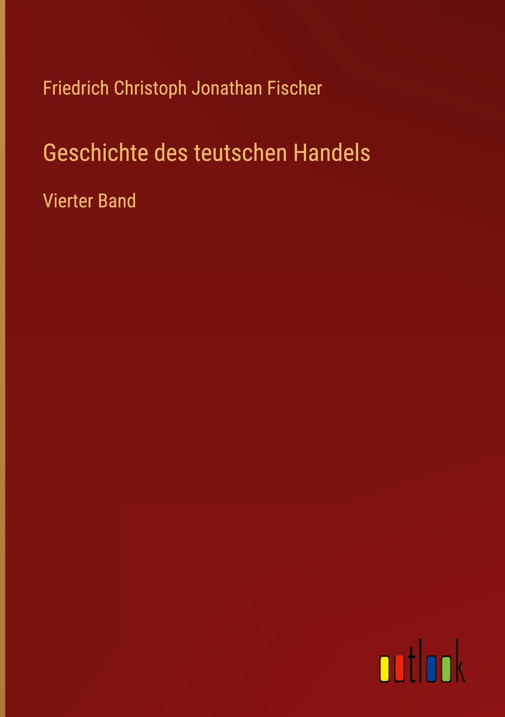 Geschichte des teutschen Handels Classics