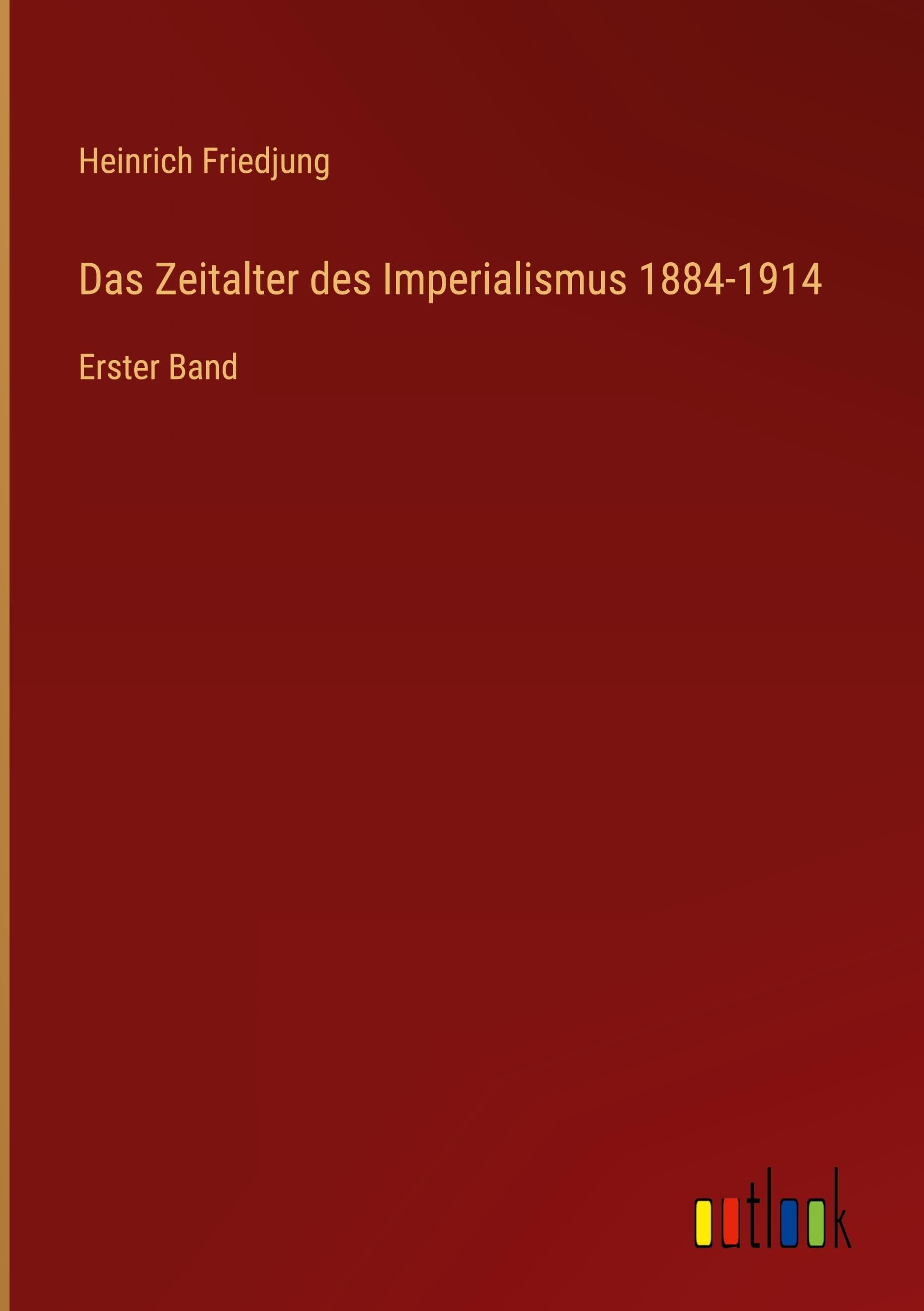 Das Zeitalter des Imperialismus 1884-1914 Classics