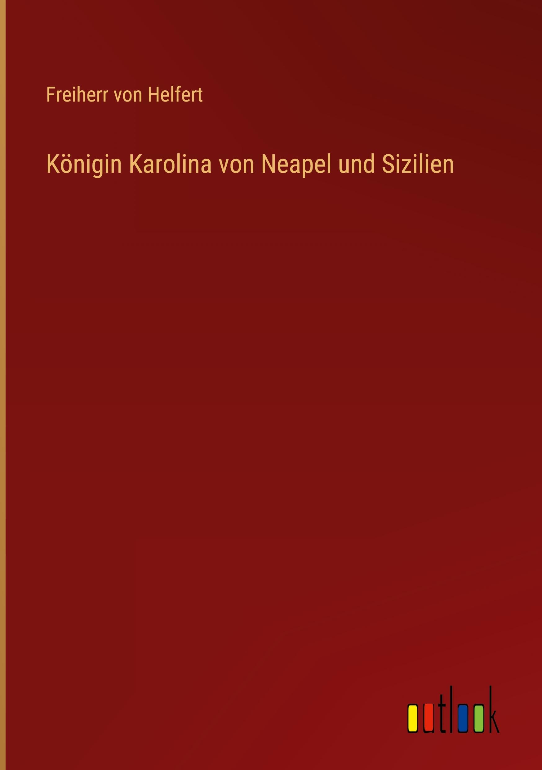 Königin Karolina von Neapel und Sizilien Classics