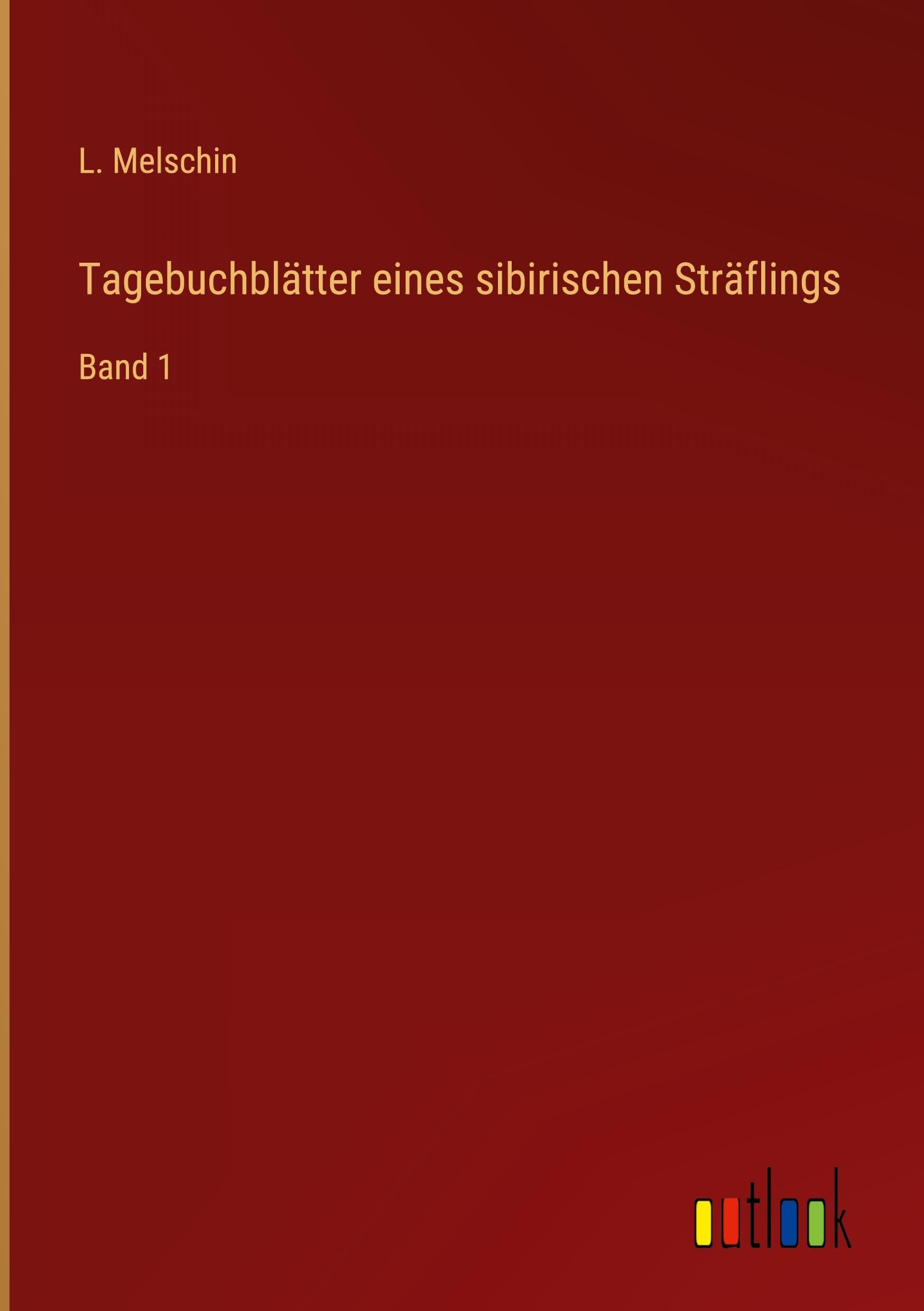 Tagebuchblätter eines sibirischen Sträflings Classics