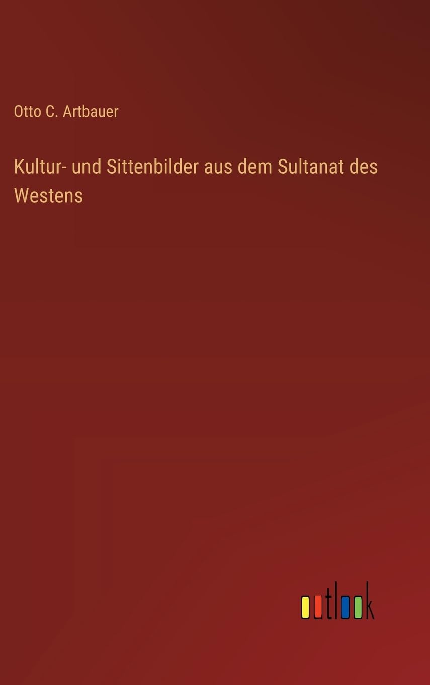 Kultur- und Sittenbilder aus dem Sultanat des Westens Contemporary literature