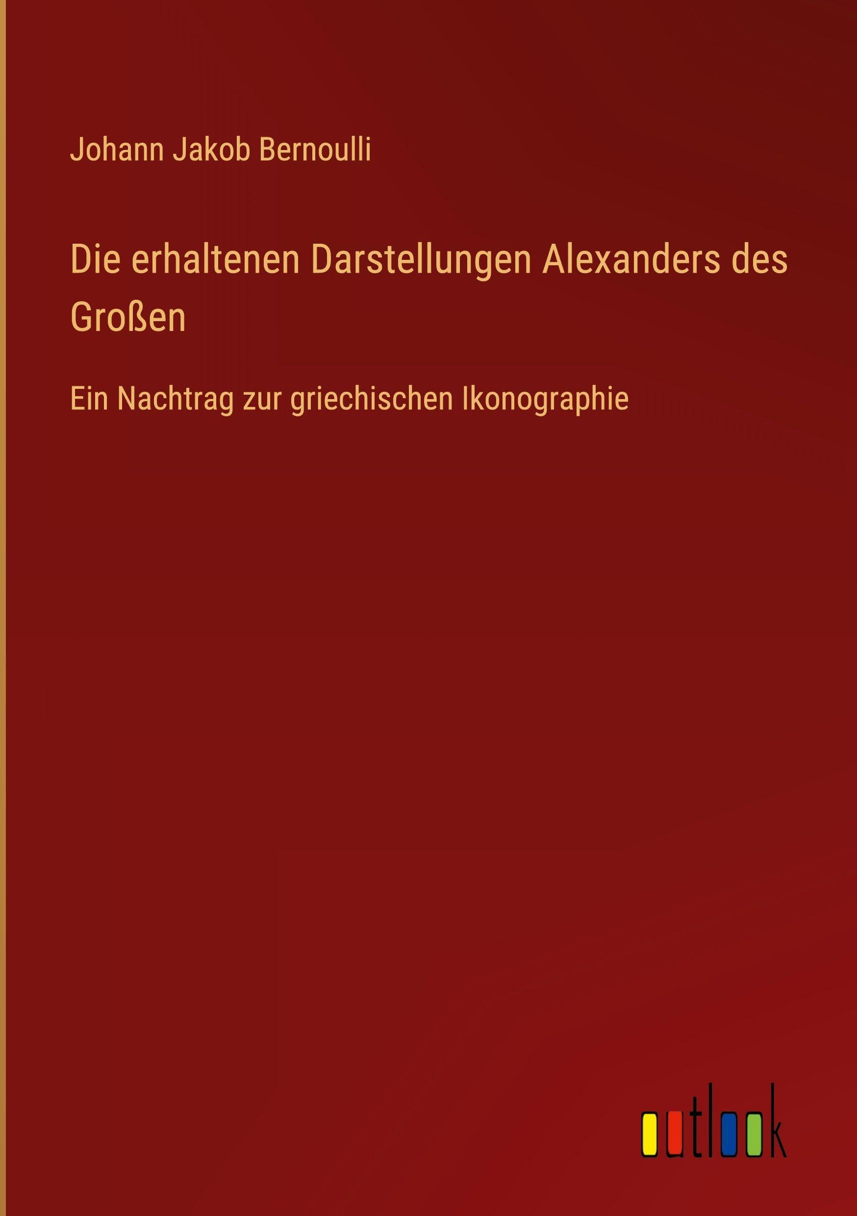 Die erhaltenen Darstellungen Alexanders des Großen Classics